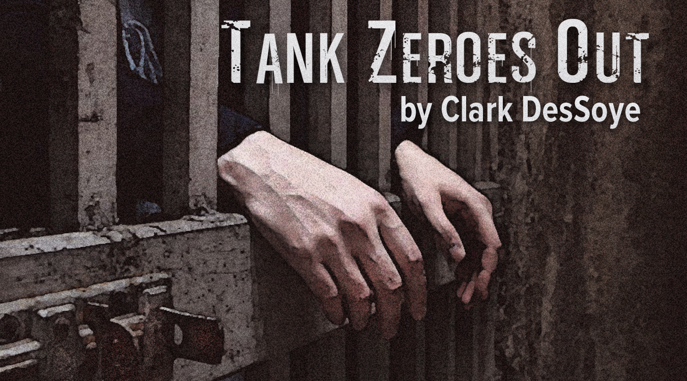 Tank Zeros Out a full-length play by Clark DesSOye