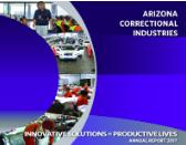 Arizona Correctional Industries 2017 Annual Report